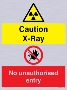 Caution X-ray. No unauthorised entry